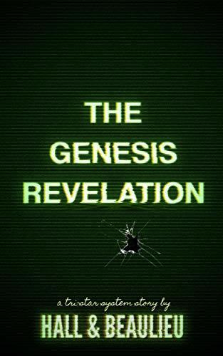 The Genesis Revelation: A Tri-Star System Story