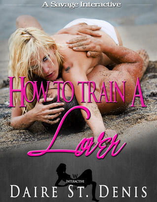 How to Train a Lover: A Savage Interactive