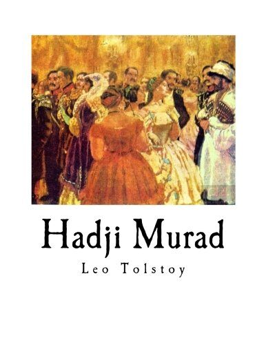Hadji Murad: Leo Tolstoy