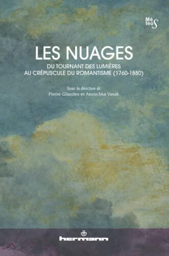 Les Nuages, du tournant des Lumières au crépuscule du romantisme (1760-1880) (HR.METEOS)