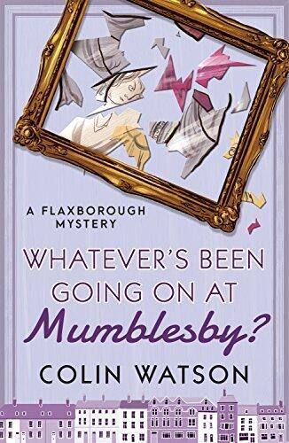 Whatever's Been Going on at Mumblesby?
