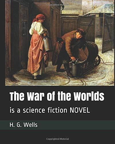 The War of the Worlds: A Science Fiction Novel