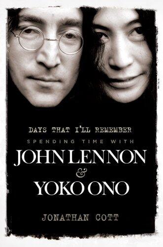 Days That I'll Remember: Spending Time With John Lennon & Yoko Ono