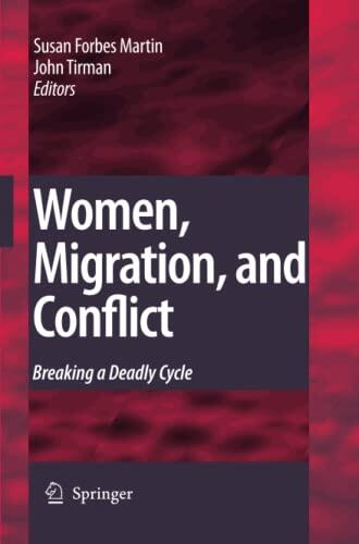 Women, Migration, and Conflict: Breaking a Deadly Cycle