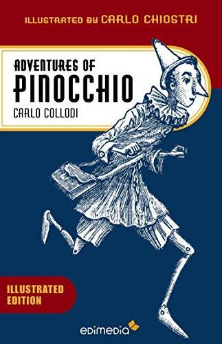 Adventures of Pinocchio: Illustrated Edition with the Original Drawings by Carlo Chiostri