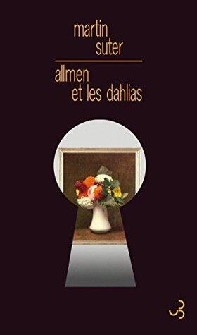 Allmen et les dahlias