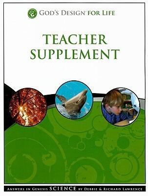 God's Design for Life Teacher Supplement: Answers in Genesis Science [With CDROM]