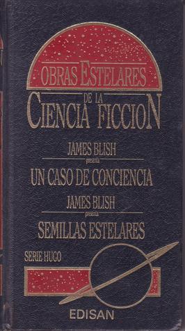 Un caso de conciencia / Semillas estelares