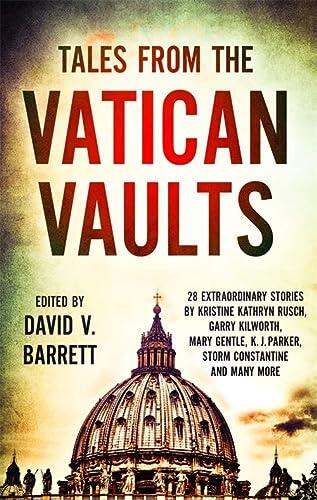 Tales from the Vatican Vaults: 28 Extraordinary Stories