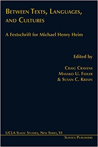 Between Texts, Languages, and Cultures: A Festschrift for Michael Henry Heim