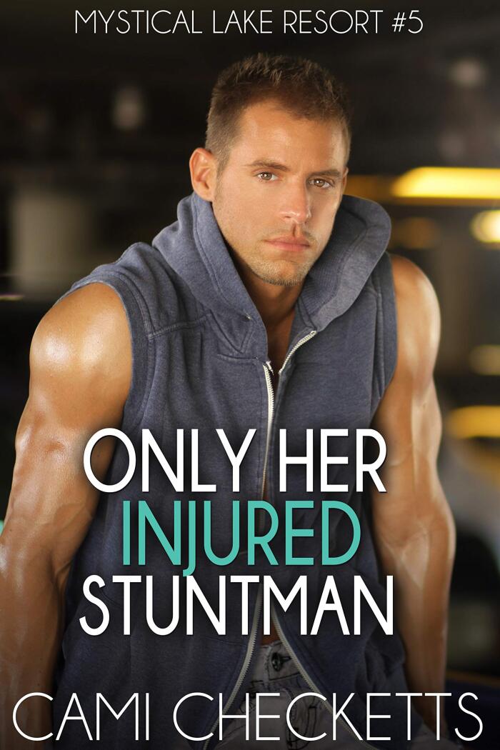 Only Her Injured Stuntman