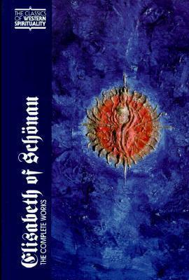 Elisabeth of Schonau: The Complete Works