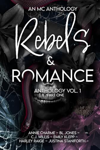 Rebels & Romance Anthology: Vol. 1: Part One