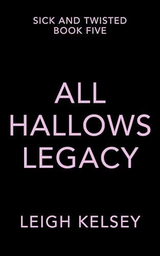 All Hallows Legacy: A Twisted Paranormal Romance