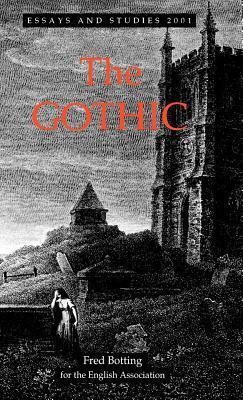 Gothic, The. Essays and Studies 2001.