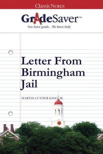 GradeSaver (TM) ClassicNotes: Letter From Birmingham Jail