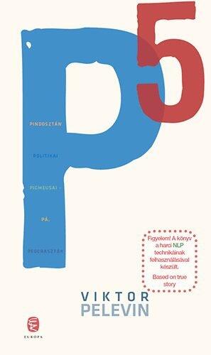 P5: Pindosztán politikai pigmeusai - Pá, pederaszták