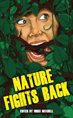 Nature Fights Back: An Anthology