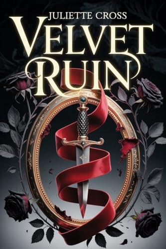 Velvet Ruin: A Captive Lady, a Ruthless Warlord, and a Fortress of Dangerous Secrets