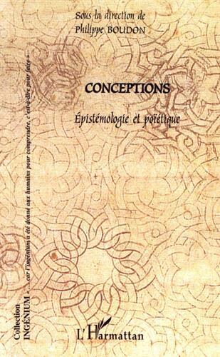Conceptions: Epistémologie et poïétique