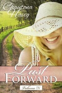 Past Forward: A Serial Novel (Volume IV)