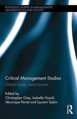 Critical Management Studies: Global Voices, Local Accents