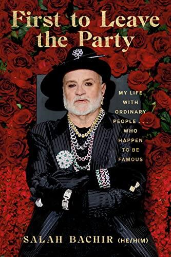 First to Leave the Party: My Life with Ordinary People Who Happen to Be Famous
