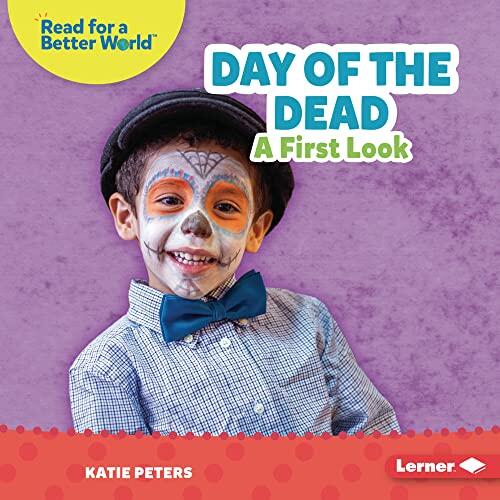 Day of the Dead: A First Look (Read about Holidays