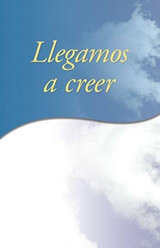 Llegamos a creer...