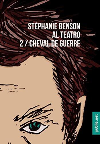 Cheval de guerre: Al Teatro, T2