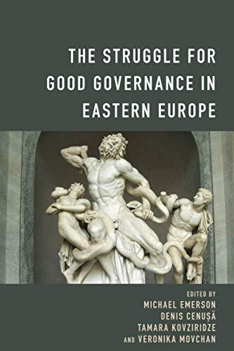 The Struggle for Good Governance in Eastern Europe