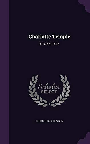 Charlotte Temple: A Tale of Truth