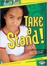 Take a Stand!: What You Can Do About Bullying