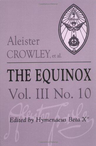 The Equinox: The Review of Scientific Illuminism, Vol. 3, No. 10