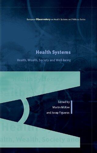 EBOOK: Health Systems, Health, Wealth and Societal Well-being: Assessing the case for investing in health systems