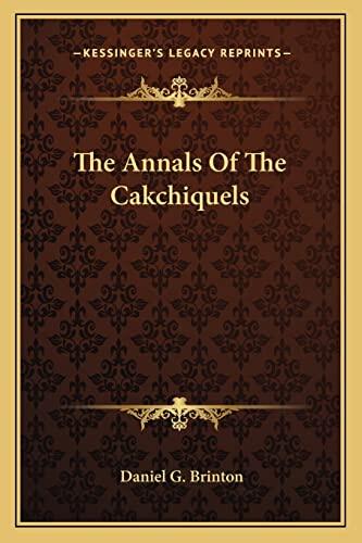 The Annals of the Cakchiquels