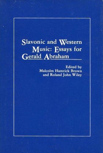 Slavonic and Western Music: Essays for Gerald Abraham