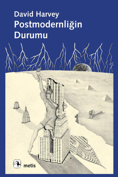 Postmodernliğin Durumu: Kültürel Değişimin Kökenleri