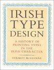 Irish Type Design: A History of Printing Types in the Irish Character