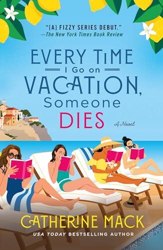 Every Time I Go on Vacation, Someone Dies