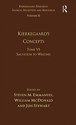 Kierkegaard's Concepts (Volume 15, Tome VI)