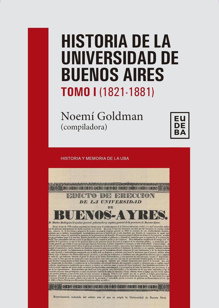 Historia de la Universidad de Buenos Aires: 1821-1881; Tomo I