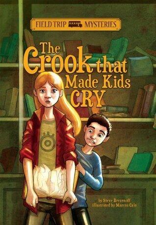 Field Trip Mysteries: The Crook that Made Kids Cry