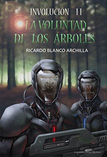 La Voluntad de los Árboles: La esperada continuación de "Esperanza en Llamas" (Ciclo Involución nº 2)