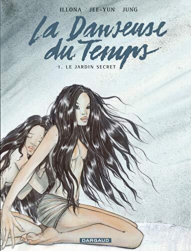 La Danseuse du Temps, Tome 1 : Le jardin secret