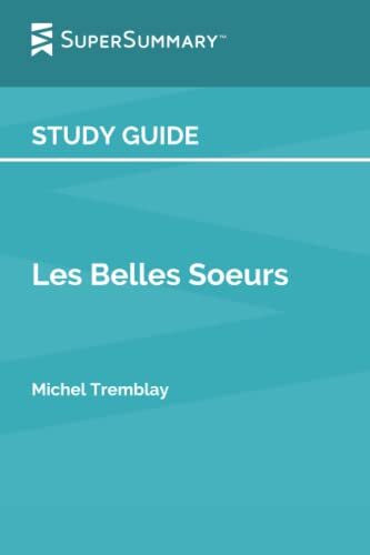 Study Guide: Les Belles Soeurs by Michel Tremblay
