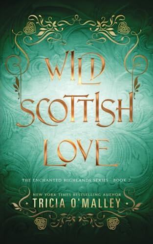 Wild Scottish Love: A fun opposites attract magical romance
