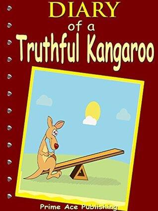 Books For Kids: Diary Of A Truthful Kangaroo: Bedtime Stories For Kids Ages 3-8 (Kids Books - Bedtime Stories For Kids - Children's Books - Free Stories ...
