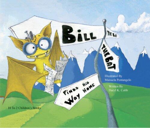 Bill the Bat Finds His Way Home