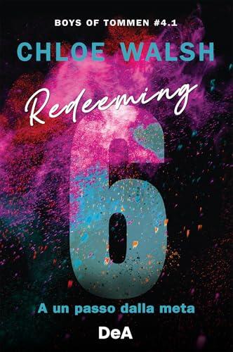 Boys of Tommen 4.1. Redeeming 6. A un passo dalla meta